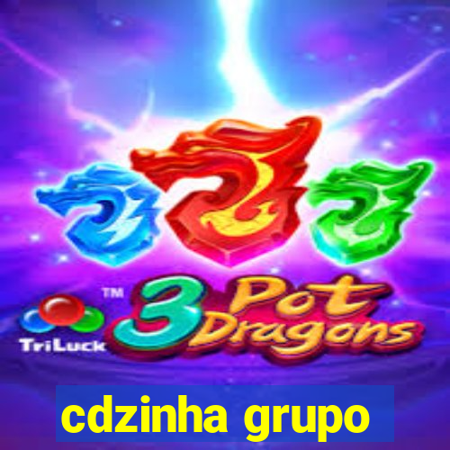 cdzinha grupo